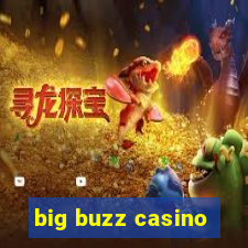 big buzz casino